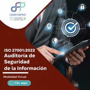 ISO 27001:2022 Auditoría de Sistemas de Gestión de la Seguridad de la Información